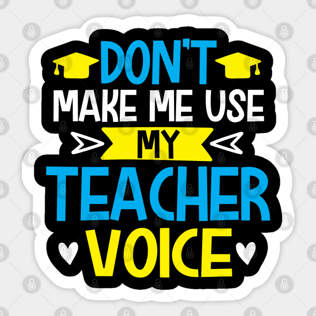 Don't make me use my teacher vice Sticker by mohamadbaradai